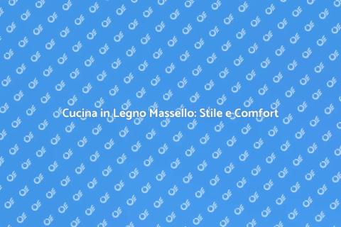 Cucina Rustica in Legno Massello