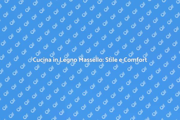 Il Calore della Cucina in Legno Massello