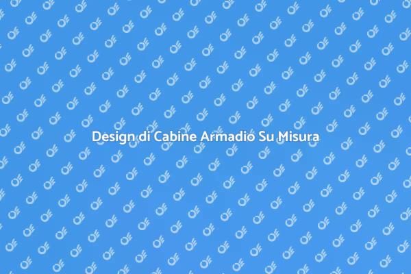 La Magia delle Cabine Armadio Su Misura