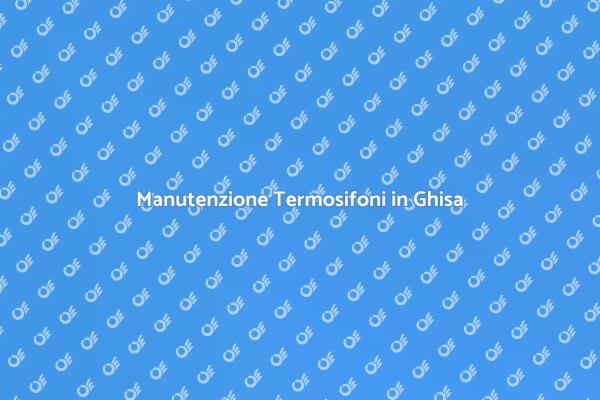 Mantieni i Termosifoni in Ghisa Perfetti