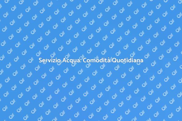 Consegna di Acqua: Vantaggi e Flessibilità