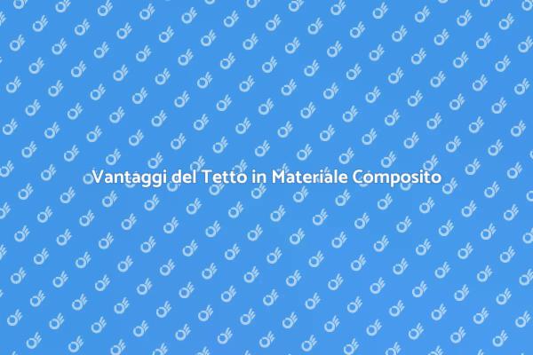 Installazione Tetto Composito: Perché Sceglierlo