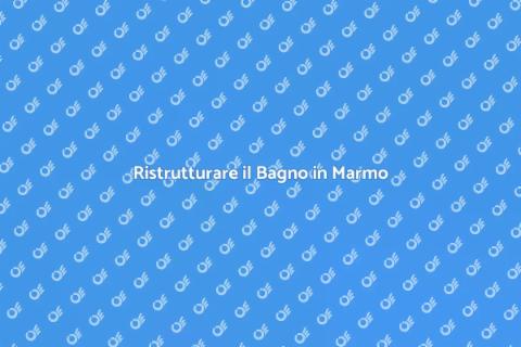 Bagno in Marmo: Eleganza e Comfort