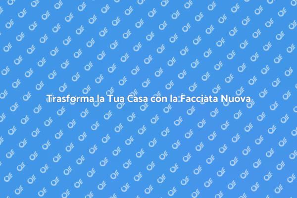 Ristrutturazione Facciata: Guida Pratica