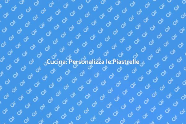 Design Unico per le Piastrelle della Cucina