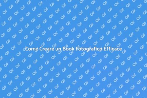 Crea un Book Fotografico di Successo