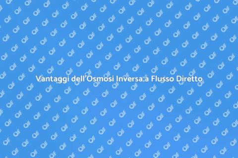 Impianto Osmosi Inversa a Flusso Diretto