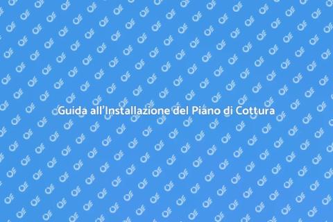 Installare un Piano di Cottura