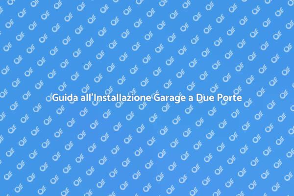 Come Installare un Garage a Due Porte