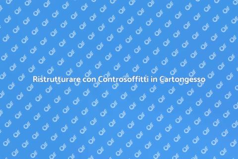 Controsoffitti in Cartongesso: Magia