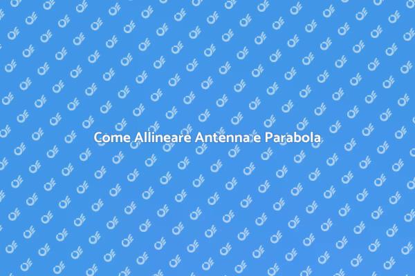 Puntamento Antenna per TV e Internet