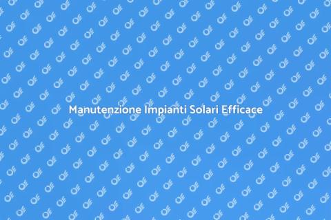 Riparare l'Energia Solare Efficacemente