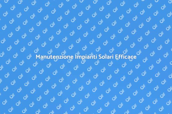 Riparazioni per un'Energia Solare Efficiente