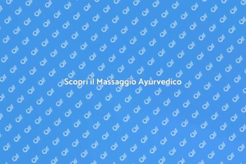 Massaggio Ayurvedico per la Felicità