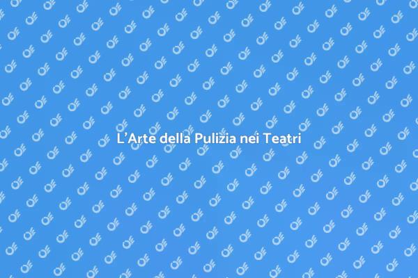 Pulizia Vetri: Valore nei Grandi Teatri