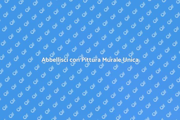 Trasforma i Tuoi Spazi con Arte Murale