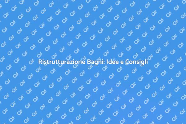 Ristrutturazione Bagni: Trasforma il Tuo Spazio