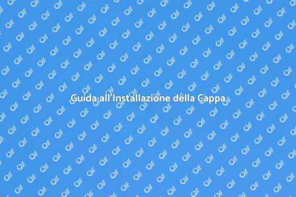 Installazione Cappa: Guida Pratica