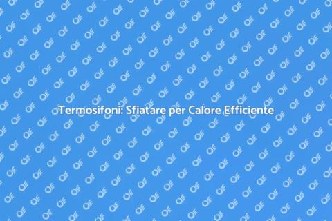 Sfiatare Termosifoni con Idraulico Pro