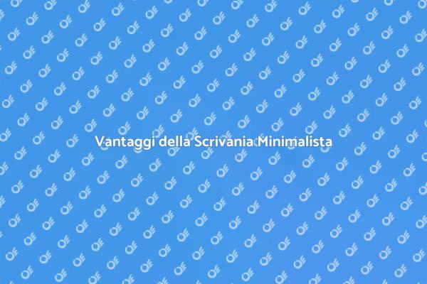La Magia di Una Scrivania Minimalista