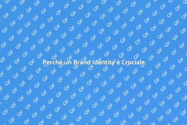 Costruisci un Brand Identity di Successo