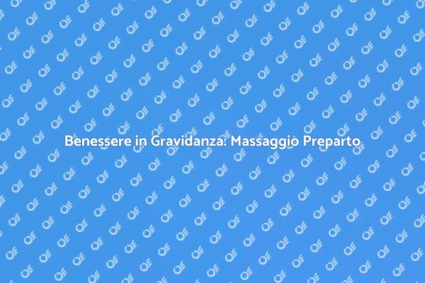 Massaggio per Mamme in Gravidanza