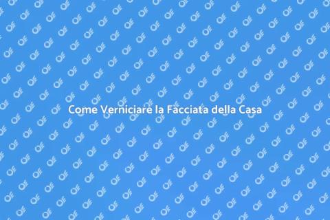 Verniciatura della Facciata: Guida