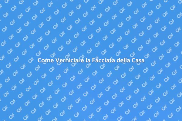 Verniciatura Facciata: Perché È Fondamentale