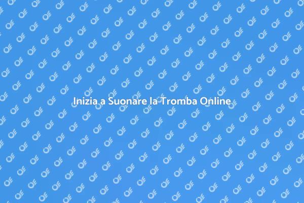Impara a Suonare la Tromba Oggi!