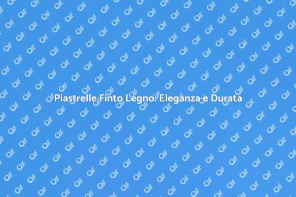 Innovazione: Pavimenti Finto Legno
