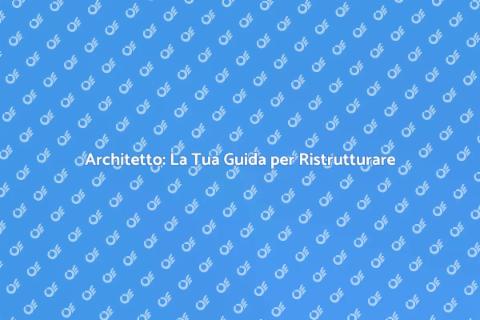 Prendere Architetto per Ristrutturazioni