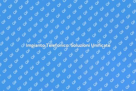 Gestione Unificata Impianto Telefonico