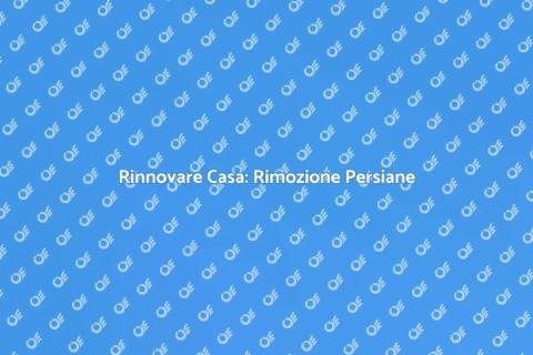 Rimozione Persiane in Legno Facile