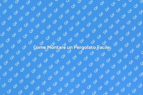 Montare un Pergolato: Guida Completa