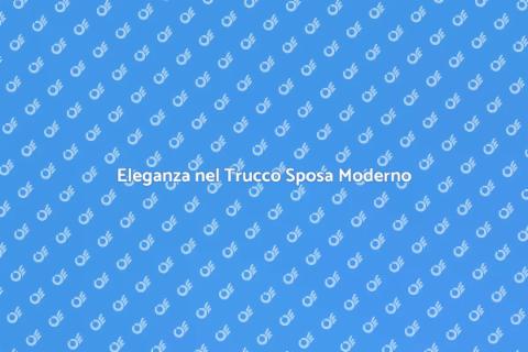 Trucco Sposa Moderno e Elegante
