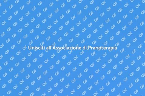 Iscriversi all'Associazione di Pranoterapia