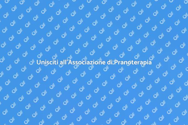 Vantaggi dell'Associazione di Pranoterapia