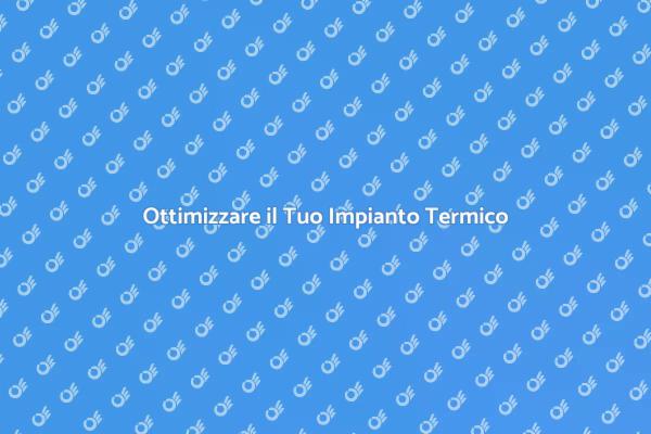 Conformazione Impianto Termico Efficiente
