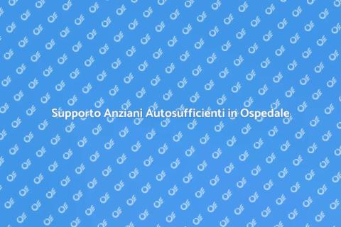 Assistenza Anziani in Ospedale