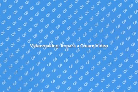 Corso di Videomaking: Crea Video Coinvolgenti