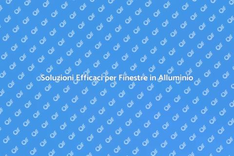 Protezione Finestre Alluminio Solare
