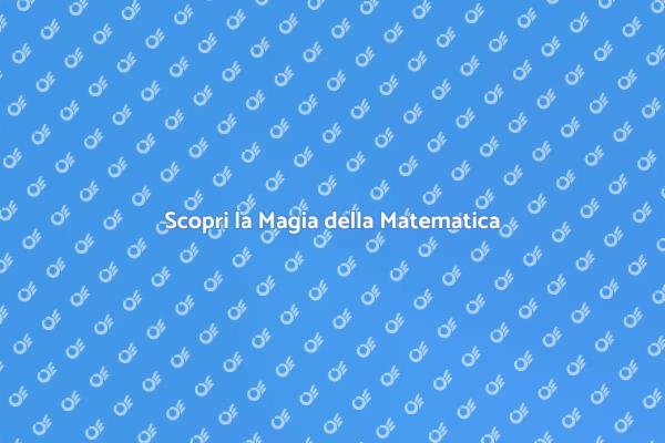 Magia e Numeri: Scopri la Matematica