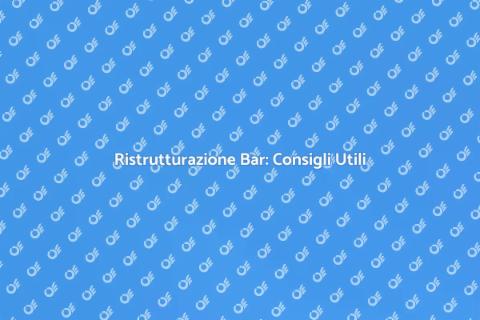 Ristrutturare un Bar: Guida Pratica