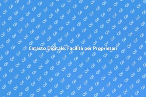 Catasto Online: Gestione Facile Immobili