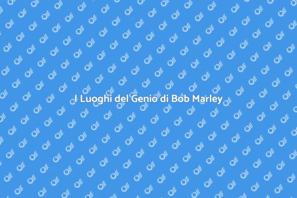 Alla Scoperta di Bob Marley