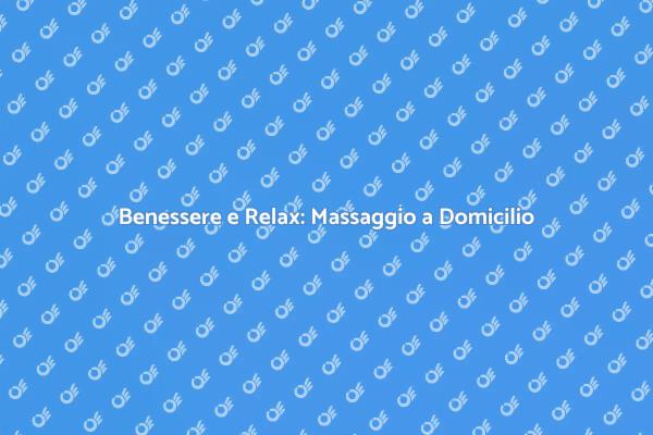 Rilassati a Casa: Massaggio Professionale