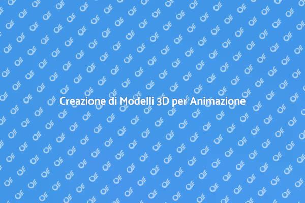 Modelli 3D: Trasforma Idee in Animazioni