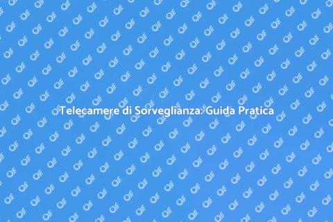 Installare Telecamere per Sicurezza