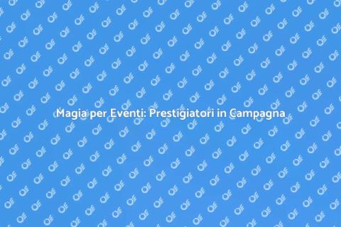 Animazione con Prestigiatore per Eventi