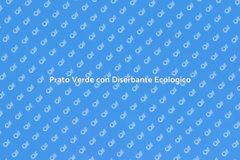 Diserbante Ecologico per Prati Sani